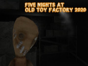 Five Nights At Old Toy Factory 2020